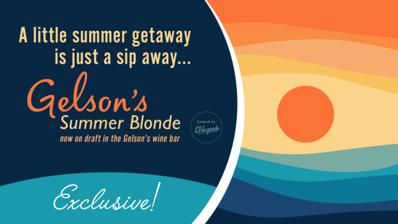 Gelson's Markets and El Segundo Brewing Company Introduce Exclusive Summer Blonde Ale